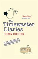 The Timewaster Diaries: A Year in the Life of Robin Cooper 0751540218 Book Cover