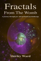 Fractals from the womb: A journey through pre and perinatal psychotherapy B0BKXVGZDX Book Cover