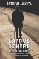 Cattivo dentro: una storia cinica (Italian Edition) B0FGCRKMYM Book Cover
