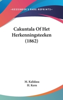 Cakuntala Of Het Herkenningsteeken (1862) 1160332487 Book Cover