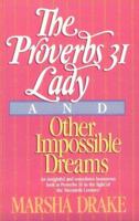 The Proverbs 31 Lady and Other Impossible Dreams 0871235951 Book Cover