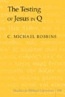 The Testing of Jesus in Q 1433100355 Book Cover