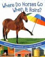 Where Do Horses Go When It Rains? 1398248487 Book Cover