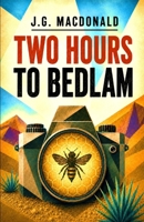 Two Hours to Bedlam: A Route 66 Mystery (Dead Funny and Chilled Out) B0GMX5JZWV Book Cover