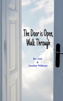 The Door is Open, Walk Through 1715675533 Book Cover