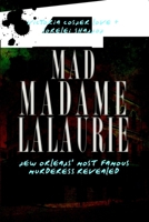 Mad Madame LaLaurie 1609491998 Book Cover