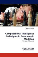 Computational Intelligence Techniques in Econometric Modeling 3838322185 Book Cover