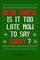 Dear Santa. Is it too late not to say sorry?: Notebook I Journal for writing I Composition Book I Squared paper / quad paper I with integrated page numbers l Narrow Ruled I Diary I 120 Pages I 6x9 I A 167373586X Book Cover