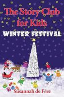 The Story Club for Kids: Winter Festival 1494298392 Book Cover