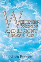 Whispers, Words and Lessons from God 1098014383 Book Cover