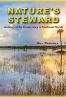 Nature's Steward: A History of the Conservancy of Southwest Florida 1683340396 Book Cover