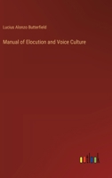 Manual of Elocution and Voice Culture 3385326281 Book Cover