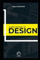 A Brief History of Design: From Russian Constructivism to Modern Brazilian Design. B0BCSLS6RH Book Cover