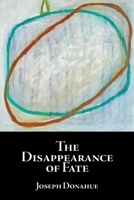 The Disappearance of Fate 194996650X Book Cover