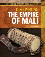 Discovering the Empire of Mali 1477718834 Book Cover