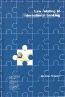 Law Relating to International Banking 1855733307 Book Cover