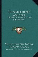 De Natuurlyke Wysgeer: Of Het Leven Van Hai Ebn Jokdan (1701) 1166045226 Book Cover