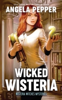 Wicked Wisteria 1777672716 Book Cover