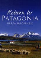 Return to Patagonia 1907443118 Book Cover