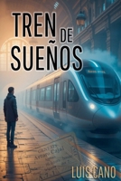 Tren de sueños (Spanish Edition) B0H1397VHP Book Cover