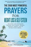 Prayer the 2500 Most Powerful Prayers for Weight Loss & Self Esteem: Includes Life Changing Prayers for Fitness, Women, Anxiety, Family, Law of Attraction & More 1541276124 Book Cover