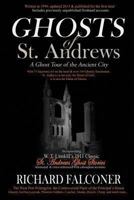 Ghosts of St. Andrews - A Ghost Tour of the Ancient City 0992753805 Book Cover