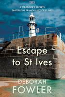 Escape to St Ives (St Ives Mysteries) 1444861719 Book Cover