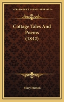 Cottage Tales And Poems 1104047063 Book Cover