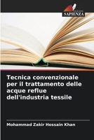 Tecnica convenzionale per il trattamento delle acque reflue dell'industria tessile (Italian Edition) 620742901X Book Cover
