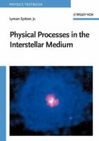 Physical Processes in the Interstellar Medium (Wiley Classics Library) 0471022322 Book Cover