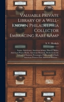 Valuable private library of a well-known Philadelphia collector embracing rare & scarce Americana, American & historic bibles, American prayer ... personages, publications of early American pr 1145647448 Book Cover