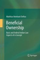 Beneficial Ownership: Basic and Federal Indian Law Aspects of a Concept 3319016857 Book Cover