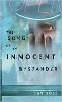 The Song of An Innocent Bystander (Speak) 0142403938 Book Cover