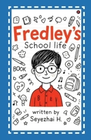 Fredley's School Life B0GVG3QPHD Book Cover