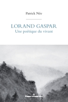 Lorand Gaspar, une poétique du vivant (HR.HORS COLLEC.) (French Edition) B083XX4KDL Book Cover