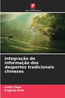 Integração de informação dos desportos tradicionais chineses 620568764X Book Cover