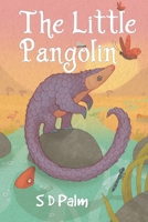The Little Pangolin 1838752714 Book Cover