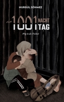 Statt "1001 Nacht" 1001 Tag: Weg in die Freiheit 3755759616 Book Cover