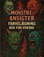 Monstre Ansigter Farvelægning Bog For Voksne (Danish Edition) B0FCRQGZNV Book Cover