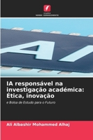 IA responsável na investigação académica: Ética, inovação (Portuguese Edition) 6630029755 Book Cover