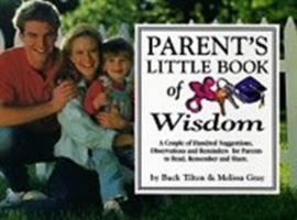 Parent's Little Book of Wisdom: Suggestions, Observations, and Reminders for Parents to Read, Remember, and Share 0762708735 Book Cover