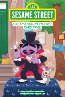 Sesame Street: The Amazing Mumford's Magic Trick (4) 1637158424 Book Cover