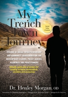 My Trench Town Journey: Lessons in Social Entrepreneurship and Community Transformation for Development Leaders, Policy Makers, Academics and Practitioners 9769651583 Book Cover