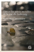 Tim et les pavés mouillés de la rue du faubourg (French Edition) 2754741100 Book Cover