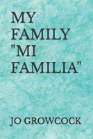 My Family "Mi Familia" B094LG98R5 Book Cover