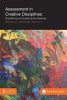Assessment in Creative Disciplines: Quantifying and Qualifying the Aesthetic 1612294278 Book Cover