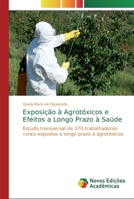 Exposi��o � Agrot�xicos e Efeitos a Longo Prazo � Sa�de 6139691893 Book Cover