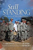 Still Standing: The Story of SSG John Kriesel 1592983375 Book Cover