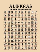 Adinkras B0CHL7K2BQ Book Cover