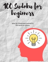 100 Sudoku for beginners: Ideal for immersing yourself in the world of sudoku (French Edition) B086PNWV8B Book Cover